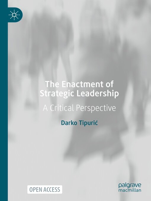 Title details for The Enactment of Strategic Leadership by Darko Tipurić - Available